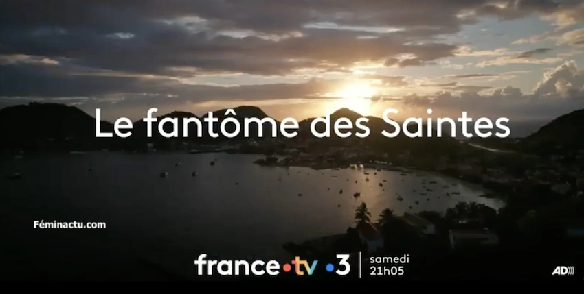 « Le Fantôme des Saintes »
