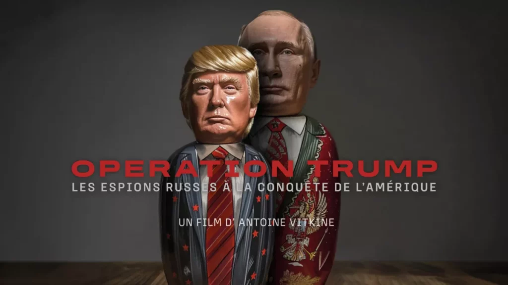 « Opération Trump – Les espions russes à la conquête de l’Amérique »