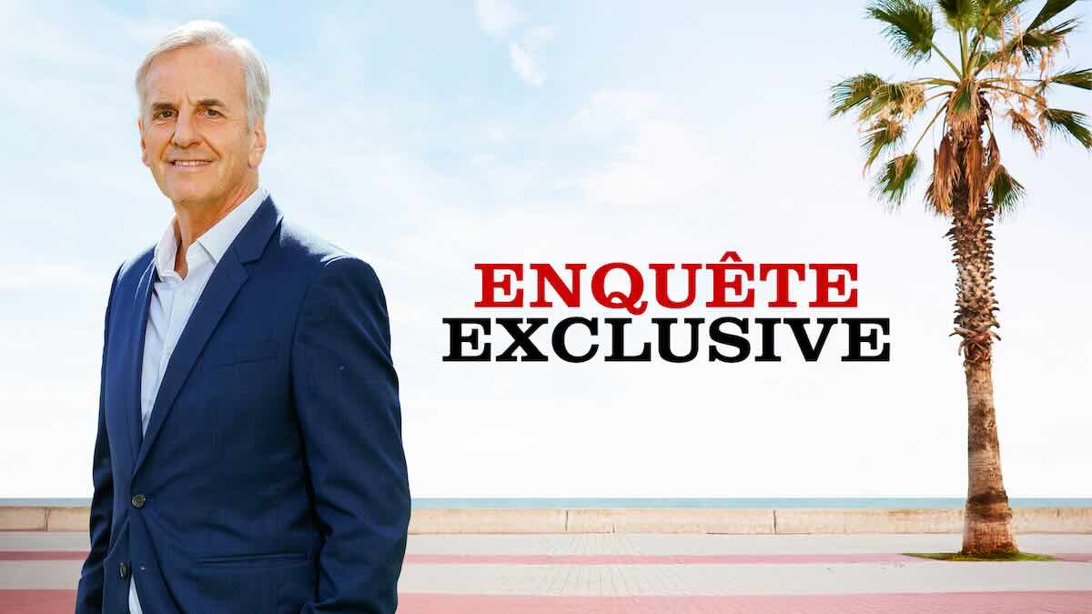 « Enquête exclusive » du 13 juillet 2025 « Enquête exclusive » du 13 juillet 2025