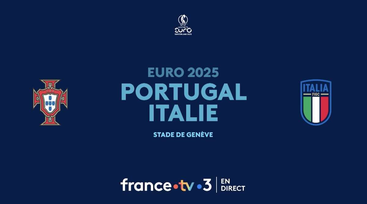 Euro 2025 Féminin « Portugal / Italie » : à quelle heure et sur quelle chaîne suivre le match en direct et en streaming ?