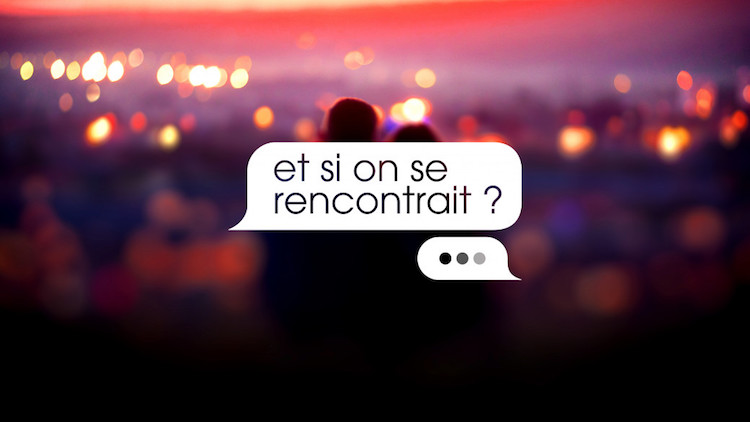 « Et si on se rencontrait »  vidéo 