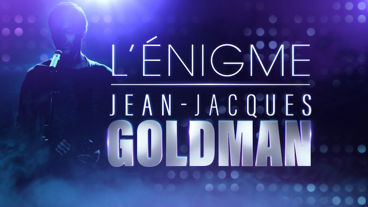 « L'énigme Jean-Jacques Goldman » rediffusion