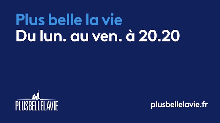 « Plus belle la vie » en avance du 10 décembre 2021