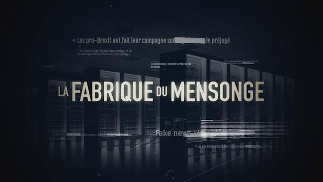 « La fabrique du mensonge » du 12 février 2023