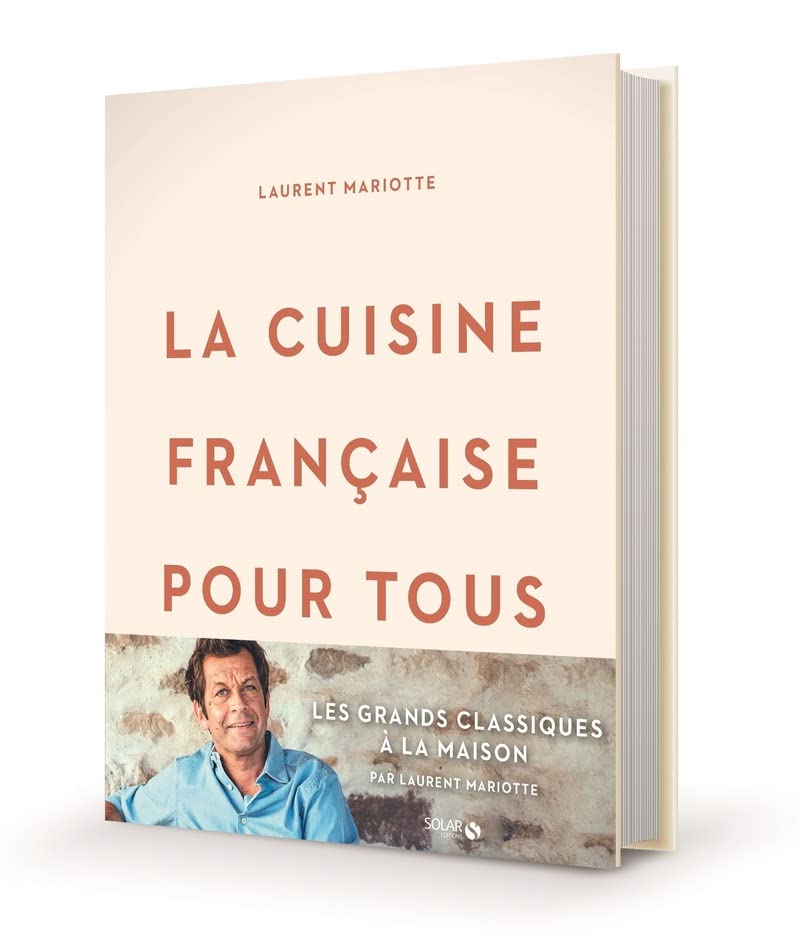 « Petits plats en équilibre » : Laurent Mariotte  présente 80 nouvelles recettes dans son livre « La cuisine française pour tous »