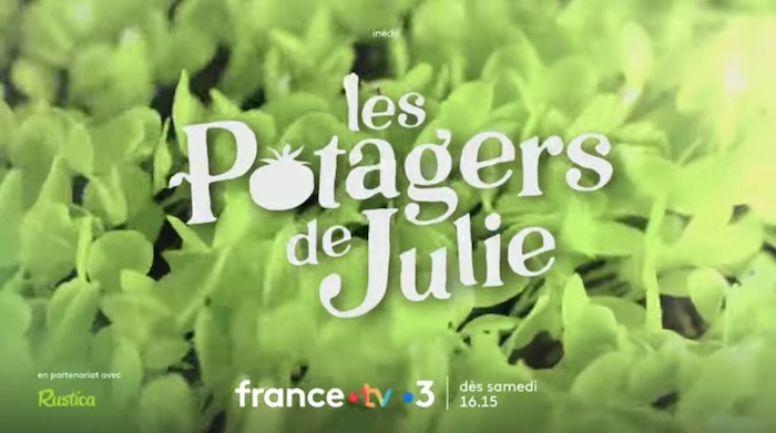 « Les potagers de Julie » de retour le 15 avril 2023 sur France 3