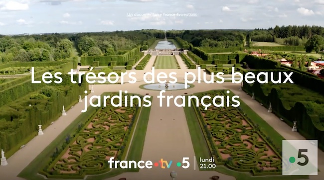 « Les trésors des plus beaux jardins français »