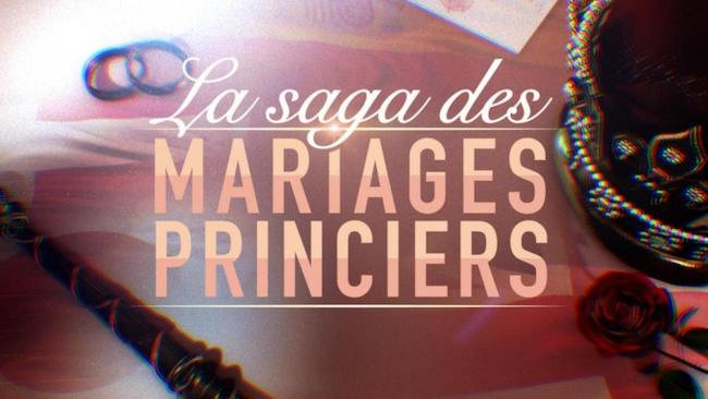 « La saga des mariages princiers »
