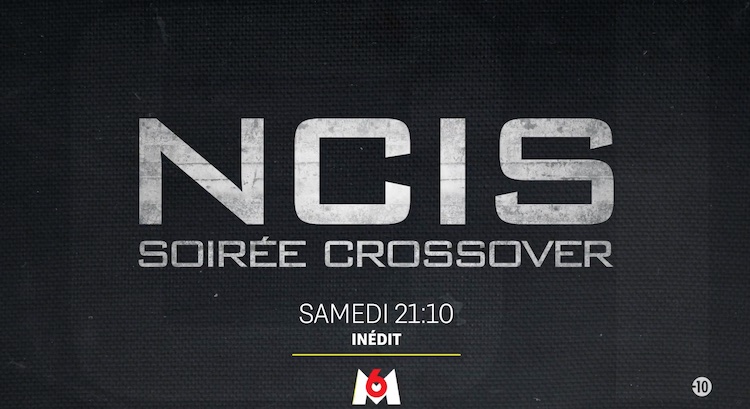 NCIS, NCIS : Hawaï et NCIS : Los Angeles !  : soirée spéciale triple crossover ce samedi 20 mai 2023 sur M6