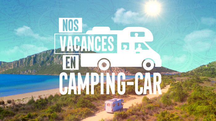 « Nos vacances en camping-car »