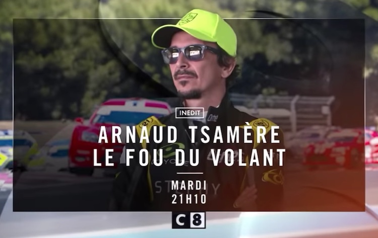 « Arnaud Tsamère - le fou du volant » : ce mardi 22 août 2023 sur C8 