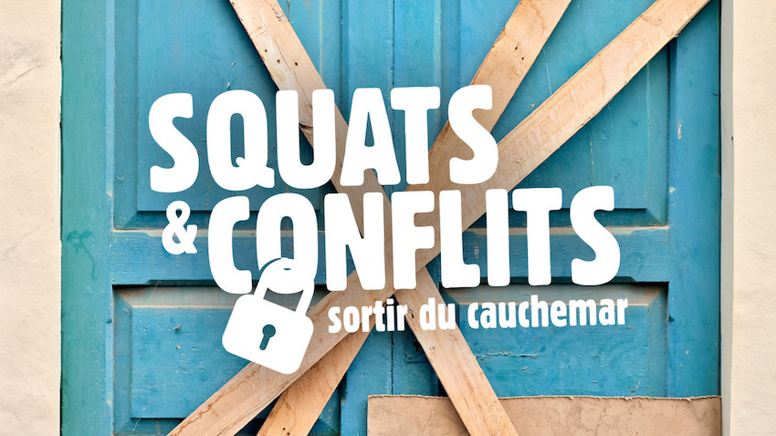 « Squats & conflits : sortir du cauchemar »