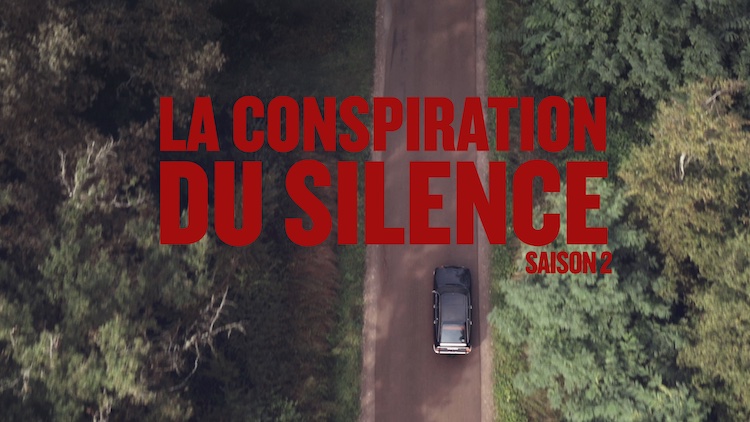 « La conspiration du silence » saison 2 