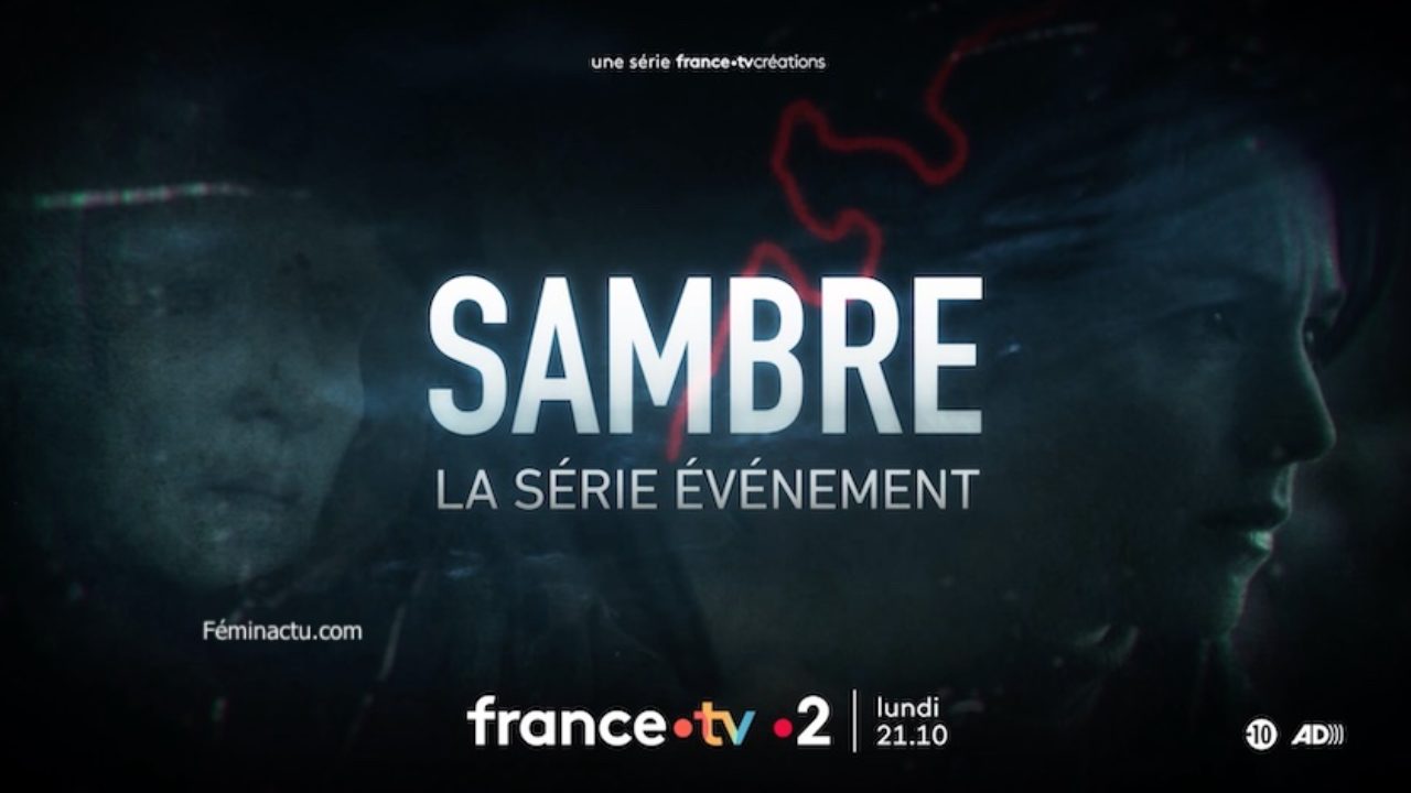 Comment la série « Sambre » a (déjà) marqué l'histoire de France Télévisions