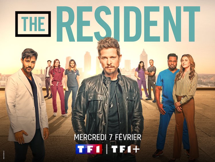 « The Resident » ultime saison : dès le 7 février 2024 sur TF1 !