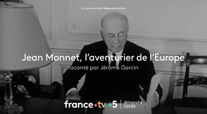« Jean Monnet : l'aventurier de l'Europe »