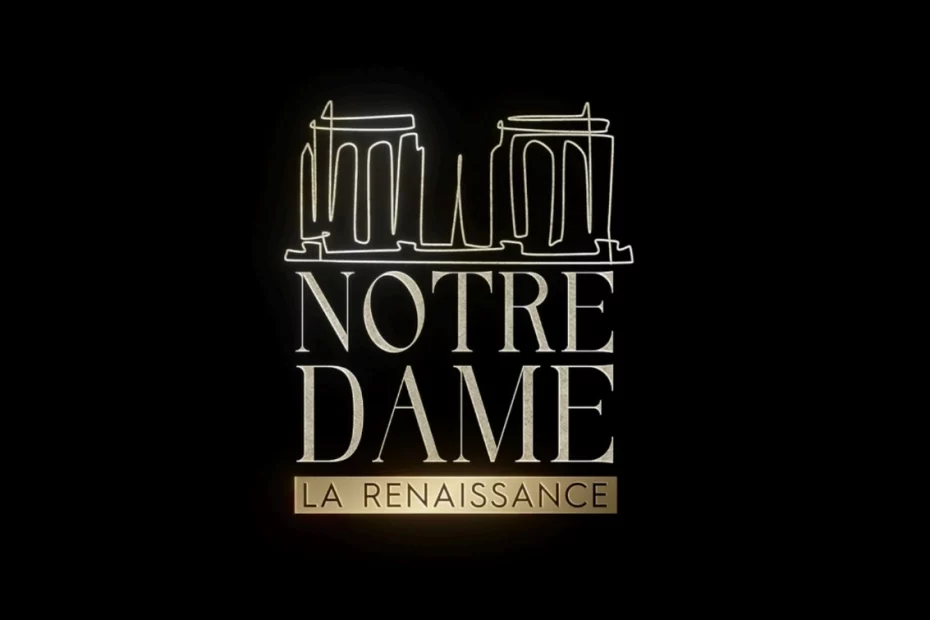 « Notre-Dame : la renaissance »