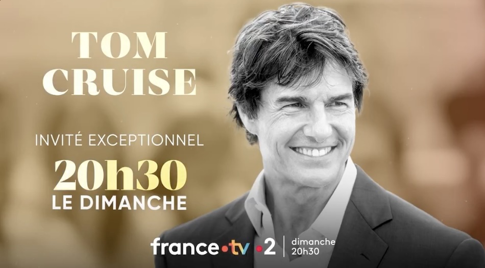 « 20h30 le dimanche » du 18 mai 2025 : Tom Cruise