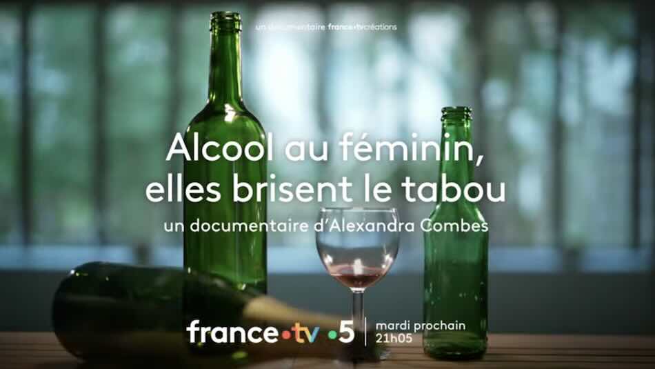 « L'alcool au féminin : elles brisent le tabou »
