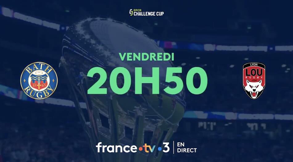 Challenge Cup 2024/2025 : comment suivre la finale Bath / Lyon en direct en streaming ?