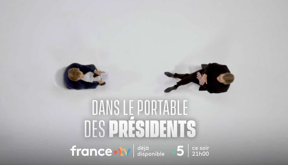 « Dans le portable des présidents »