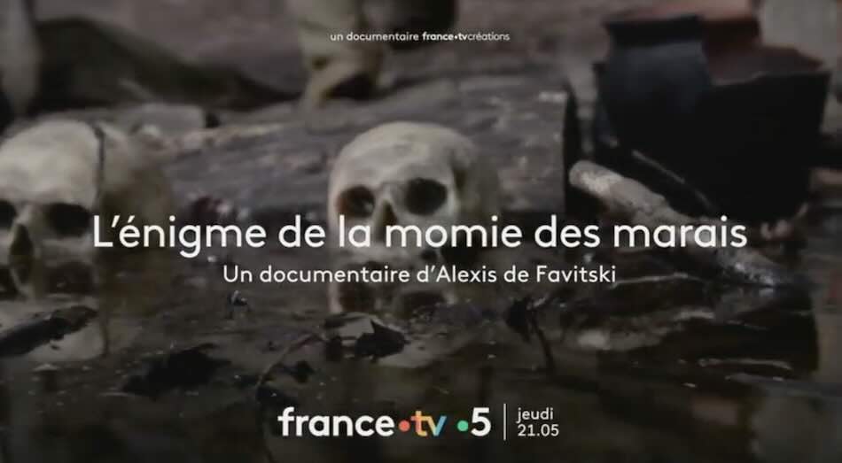 « L'énigme de la momie des marais »