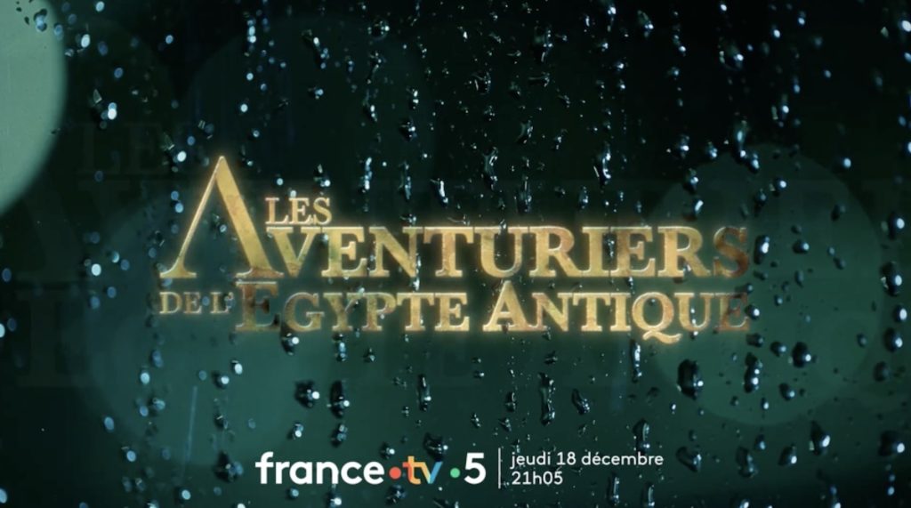 Les aventuriers de l'Égypte antique : une série documentaire à découvrir dès ce soir, jeudi 18 décembre 2025, sur France 5.