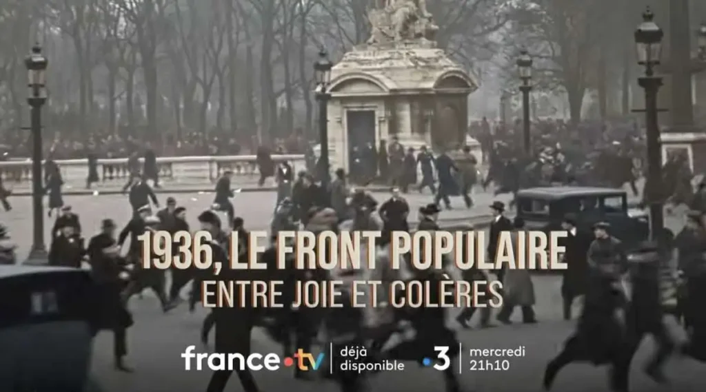« 1936 : le Front populaire : entre joie et colères »