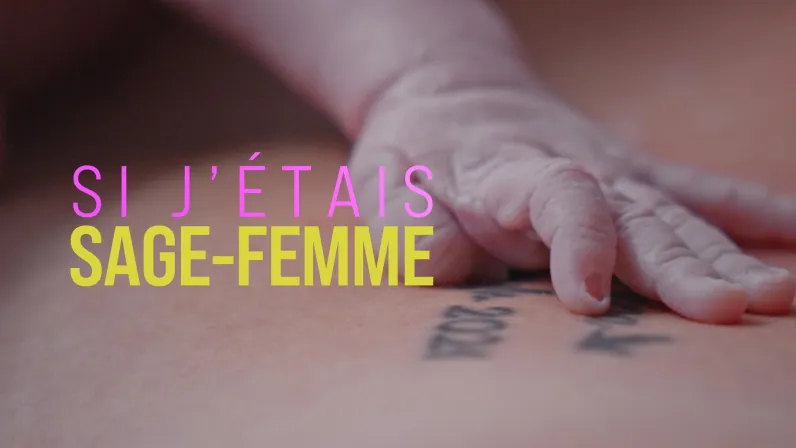 « Si j'étais sage-femme »