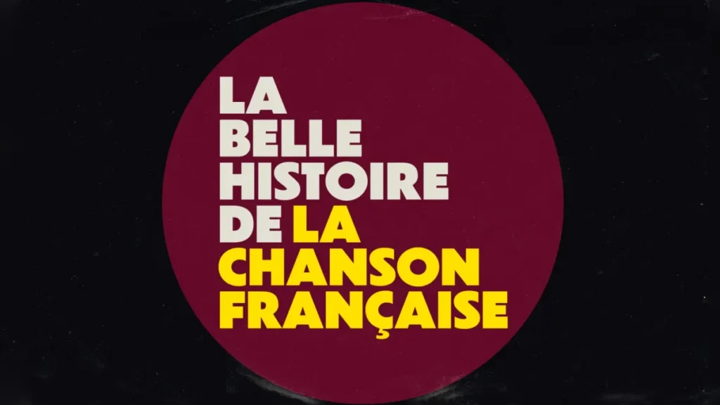 La belle histoire de la chanson française