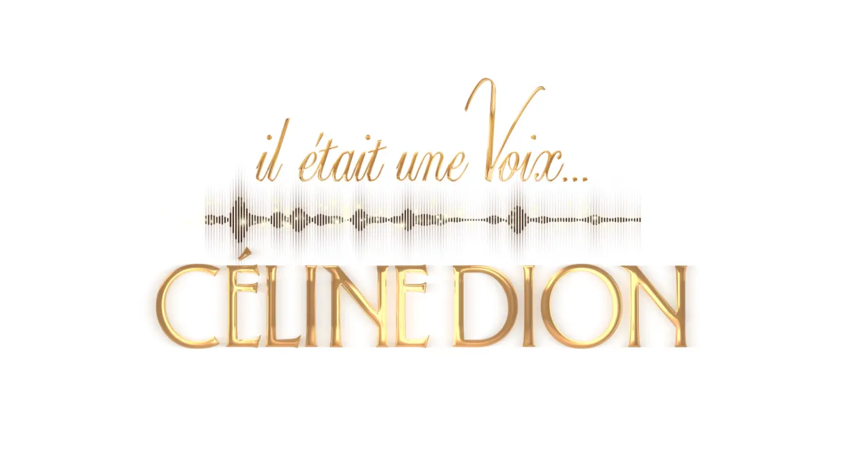 Il était une voix… Céline Dion